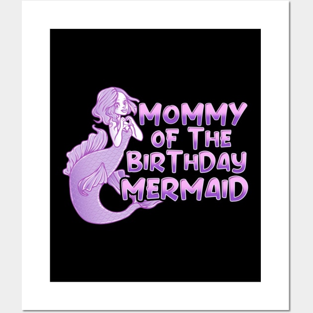 Cute Mommy Of The Birthday Mermaid Mother Wall Art by theperfectpresents